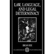 Law, Language, and Legal Determinacy,9780198260509