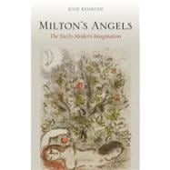 Milton's Angels The Early-Modern Imagination