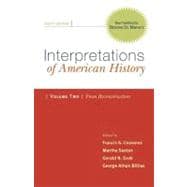 Interpretations of American History, Volume 2: From Reconstruction Patterns & Perspectives