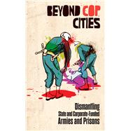 Beyond Cop Cities