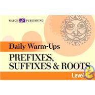 Daily Warm-Ups, Prefixes, Suffixes, & Roots Level II