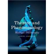 Theatre and Phenomenology