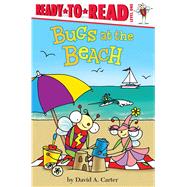 Bugs at the Beach Ready-to-Read Level 1