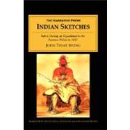 Indian Sketches : Taken During an Expedition to the Pawnee Tribes in 1833