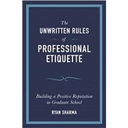 The Unwritten Rules of Professional Etiquette