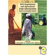 WTO Negotiations and Agricultural Trade Liberalization : The Effect of Developed Countries' Policies on Developing Countries
