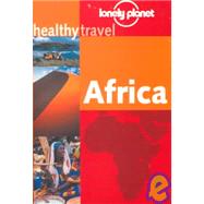 Lonely Planet Healthy Travel Africa