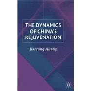 The Dynamics of China's Rejuvenation