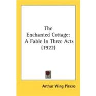 Enchanted Cottage : A Fable in Three Acts (1922)