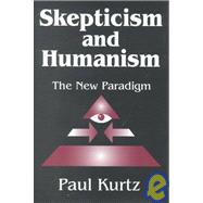 Skepticism and Humanism: The New Paradigm
