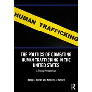 The Politics of Combating Human Trafficking in the United States
