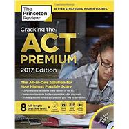 Cracking the ACT Premium Edition with 8 Practice Tests and DVD, 2017
