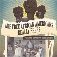 Are Free African Americans Really Free? | U.S. Economy in the mid-1800s Grade 5 | Economics