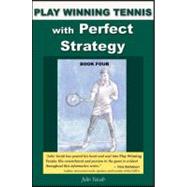 Play Winning Tennis With Perfect Strategy