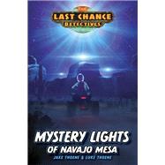 Mystery Lights of Navajo Mesa