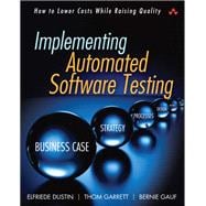 Implementing Automated Software Testing How to Save Time and Lower Costs While Raising Quality