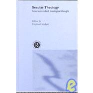 Secular Theology: American Radical Theological Thought