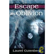 Escape to Oblivion