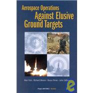 Aerospace Operations Against Elusive Ground Targets