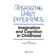 Organizing Early Experience