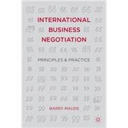 International Business Negotiation Principles and Practice