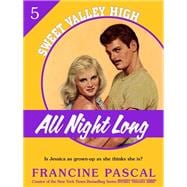 All Night Long (Sweet Valley High #5)