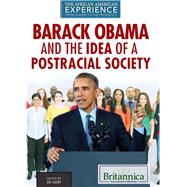 Barack Obama and the Idea of a Postracial Society