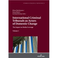 International Criminal Tribunals As Actors of Domestic Change