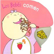 Los Bebes Comen/ Babies Eat