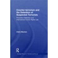 Counter-terrorism and the Detention of Suspected Terrorists: Preventive Detention and International Human Rights Law