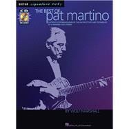 The Best of Pat Martino A Step-by-Step Breakdown of the Guitar Styles and Techniques of a Modern Jazz Legend