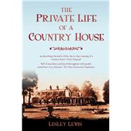 The Private Life of a Country House