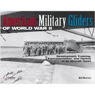 American Military Gliders of World War II