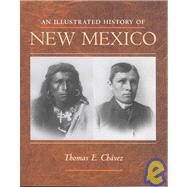 An Illustrated History of New Mexico,9780826330512