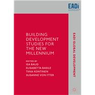 Building Development Studies for the New Millennium