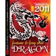 Lillian Too and Jennifer Too Fortune and Feng Shui 2011 Dragon