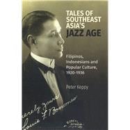 Tales of the Southeast Asia's Jazz Age