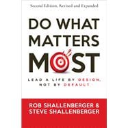 Do What Matters Most, Second Edition