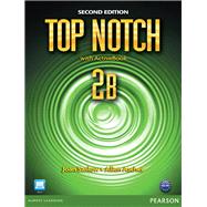 Top Notch 2B Split Student Book with ActiveBook and Workbook