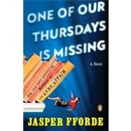 One of Our Thursdays Is Missing A Thursday Next Novel