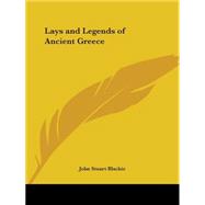 Lays and Legends of Ancient Greece 1880
