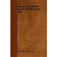 Heroes and Heroic Deeds of the Great War