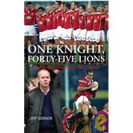 One Knight, Forty-five Lions: With Sir Clive Woodward in New Zealand