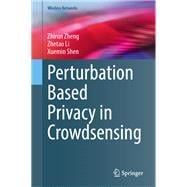 Perturbation Based Privacy in Crowdsensing