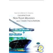 Quantitative Methods for Assessing the Effects of Non-tariff Measures And Trade Facilitation