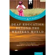 Deaf Education Beyond the Western World Context, Challenges, and Prospects