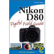 Nikon D80 Digital Field Guide