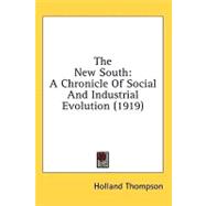 New South : A Chronicle of Social and Industrial Evolution (1919)