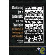 Monitoring for a Sustainable Tourism Transition : The Challenge of Developing and Using Indicators