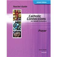 Catholic Connections Prayer: School Edition